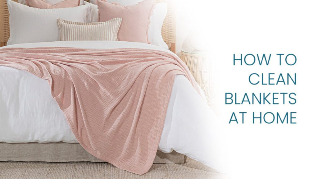 How to clean blankets at home